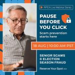 Senior Scams and Election Season Fraud webinar by RPEN, August 2026